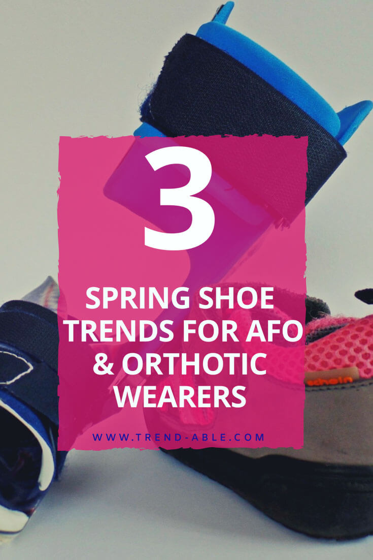 3 AFO Friendly Spring Shoes | Spring 